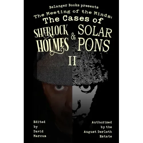 The Meeting of the Minds: The Cases of Sherlock Holmes & Solar Pons 2
