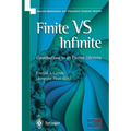 Finite Versus Infinite: Contributions to an Eternal Dilemma