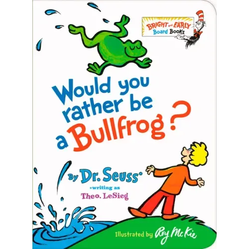 Would You Rather Be a Bullfrog?