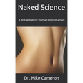Naked Science: A Breakdown of Human Reproduction