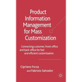 Product Information Management for Mass Customization: Connecting Customer, Front-Office and Back-Office for Fast and Efficient Customization