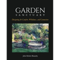 Garden Sanctuary: Designing for Comfort, Wholeness and Connection