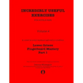 Incredibly Useful Exercises for Double Bass: Volume 4 - Lower Octave Fingerboard Mastery Part 1