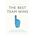 The Best Team Wins: Build Your Business Through Predictive Hiring