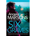 Six Graves: An absolutely heart-pounding and addictive crime thriller