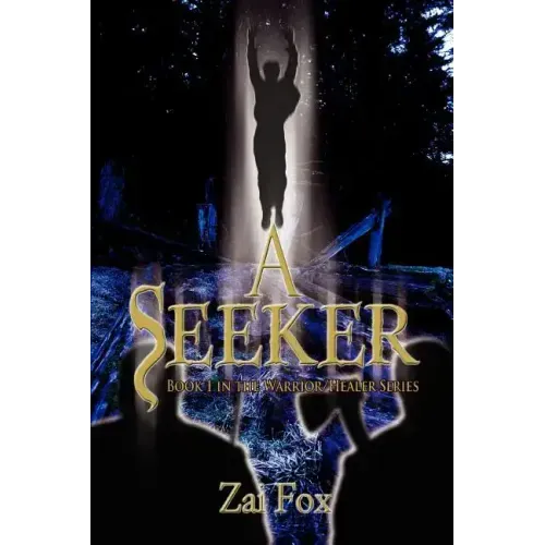 A Seeker: Book 1 in the Warrior/Healer Series
