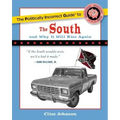 The Politically Incorrect Guide to the South: (And Why It Will Rise Again)