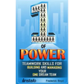 The One of Power: Teamwork Skills for Building and Managing Your One Dream Team