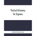 Practical Astronomy For Engineers