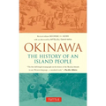 Okinawa: The History of an Island People