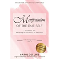 Manifestation of the True Self: A Guidebook for Believing in Your Ability to Self-Heal