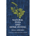 Natural Dyes and Home Dyeing