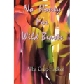 No Honey For Wild Beasts