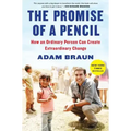 The Promise of a Pencil: How an Ordinary Person Can Create Extraordinary Change