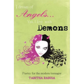 I dream of Angels... Yet I live with Demons: Poetry for the modern teenager