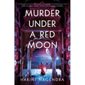 Murder Under a Red Moon: A 1920s Bangalore Mystery