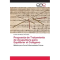 Propuesta de Tratamiento de Acupuntura para Equilibrar el Colágeno