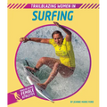 Trailblazing Women in Surfing