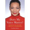 Does My Voice Matter?: A Journey of Self-Discovery, Authenticity, and Empowerment