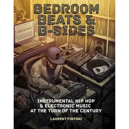 Bedroom Beats & B-Sides: Instrumental Hip-Hop & Electronic Music at the Turn of the Century