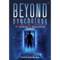 Beyond Psychology: An Introduction to Metapsychology