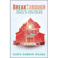 Breakthrough: Trusting God for Big Change in Your Church