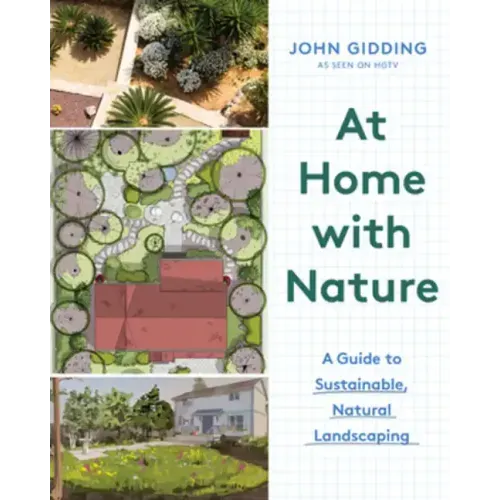 At Home with Nature: A Guide to Sustainable, Natural Landscaping