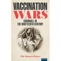 Vaccination Wars: Cornwall in the Nineteenth Century