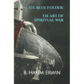 The Blue Folder: The Art of Spiritual War