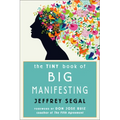 The Tiny Book of Big Manifesting