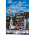 Snowball's Chance: The Story of the 1960 Olympic Winter Games Squaw Valley & Lake Tahoe