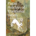 Pagan Holidays of Traditional Beliefs: The Knowledge of Traditions