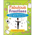 Fabulous Fractions: Games and Activities That Make Math Easy and Fun