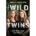 The Wild Twins: Tales of Strength and Survival