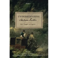 Understanding Andrew Fuller: Life, Thought, and Legacies (Volume 2)