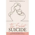 The Silent Suicide