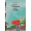 From Tijuana With Love