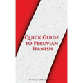 Quick Guide to Peruvian Spanish
