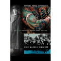 Ruffians, Yakuza, Nationalists: The Violent Politics of Modern Japan, 1860-1960