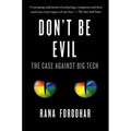 Don't Be Evil: The Case Against Big Tech