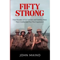Fifty Strong: Four Decades of US Veterans and Families Share Their Combat and Post-War Experiences