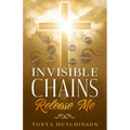 Invisible Chains Release Me