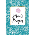Mom´s Recipes: Mom´s Recipes is a Book for Write your Favorite Recipes of Mom, with 100 Sturdy Pages, Softy Glossy Cover, perfect Gift for Mother's da