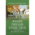 Where Dreams Come True: A History of Maplebrook School