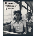 Pioneers: Photography by Women