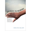 Bridges to Memory: Postmemory in Contemporary Ethnic American Women's Fiction