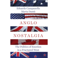 Anglo Nostalgia: The Politics of Emotion in a Fractured West