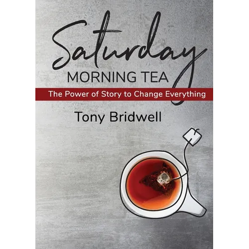 Saturday Morning Tea: The Power of Story to Change Everything