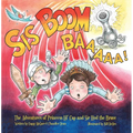Sis Boom Baa!: The Adventures of Princess Lil' Cap and Sir HUD the Brave