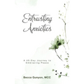 Entrusting Anxieties: A 40-Day Journey to Embracing Peace